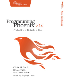 Programming Phoenix 1 4 Productive Reliable Fast (New Version)