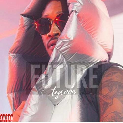 Future   Tycoon Rap Hip~Hop NEW (2020)