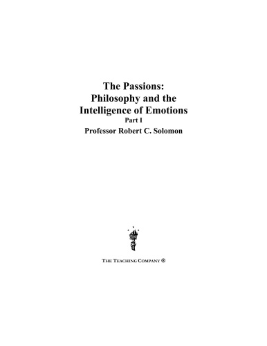 The Passions Philosophy and the Intelligence of Emotions by Robert C Solomon PDF