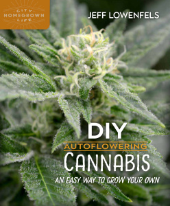 Jeff Lowenfels   DIY Autoflowering Cannabis
