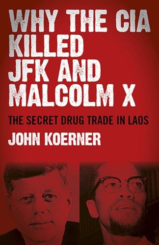 Why The CIA Killed JFK and Malcolm X The Secret Drug Trade in Laos