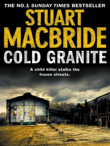 Stuart MacBride [Logan McRae 01] Cold Granite