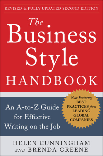 The Business Style Handbook An A to Z Guide for Effective Writing on the Job, 2n...