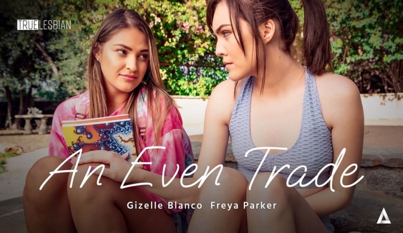 Gizelle Blanco, Freya Parker - True Lesbian - An Even Trade 1080p