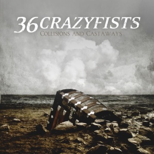 36 Crazyfists - Collisions and Castaways (2010).mp3 - 320 Kbps