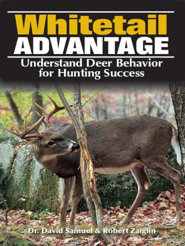 The Whitetail Advantage Understanding Deer Behavior for Hunting Success