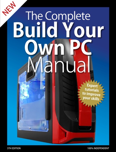 The Complete Building Your Own PC Manual - 5th Edition (2020)