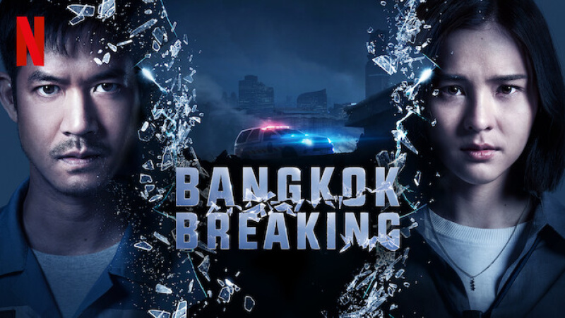 Bangkok Breaking (2021-) • TVSeries