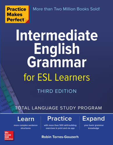 Practice Makes Perfect Intermediate English Grammar for ESL Learners 3rd Edition