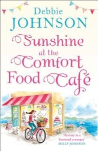 Sunshine at the Comfort Food Ca - Debbie Johnson