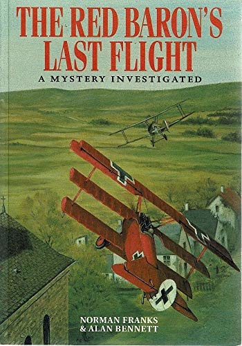 The Red Baron's Last Flight   A Mystery Investigated