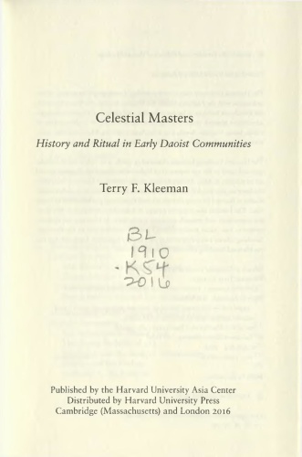 Celestial Masters History and Ritual in Early Daoist Communities by Terry F Kle