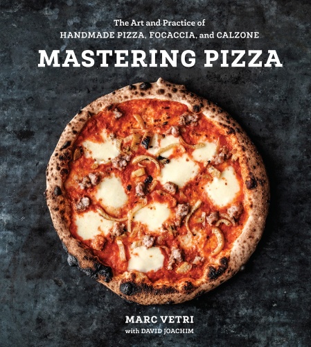 First Mastering Pizza: The Art and Practice of Handmade Pizza, Focaccia, and Calzone [A Cookbook]'s image