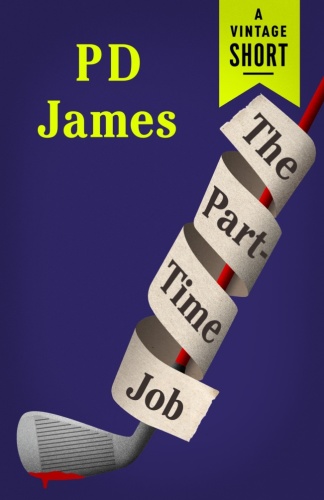 The Part Time Job by P D James