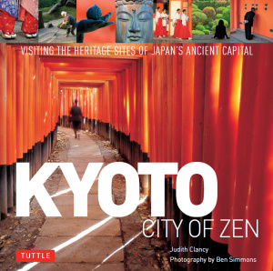 Kyoto City of Zen Visiting the Heritage Sites of Japan's Ancient Capital