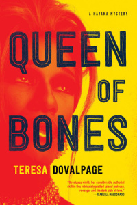 Queen of Bones (A Havana Mystery, n 2) by Teresa Dovalpage