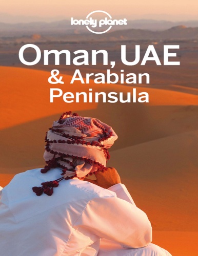 Lonely Planet Pty Ltd Oman UAE and Arabian Peninsula Travel Guide