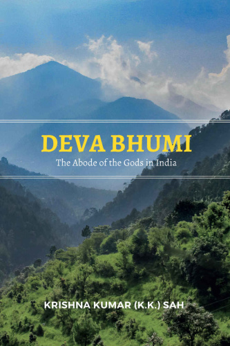 Deva Bhumi The Abode of the Gods in India