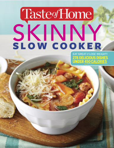 Taste of Home Skinny Slow Cooker   Cook Smart, Eat Smart with 278 Healthy Slow C