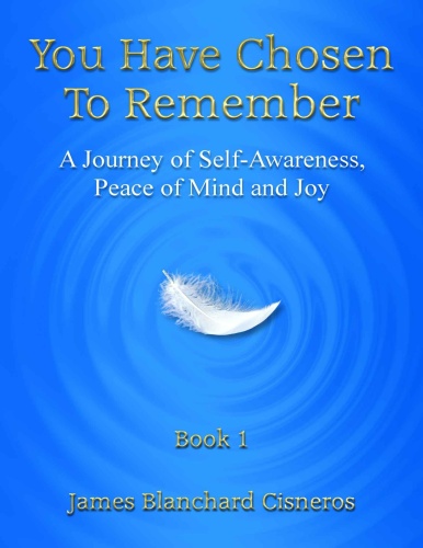 You Have Chosen to Remember A Journey of Self Awareness, Peace of Mind and Joy b