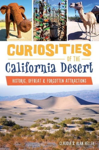 Curiosities of the California Desert   Historic, Offbeat & Forgotten Attractions