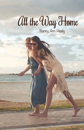 All the Way Home by Nancy Ann Healy