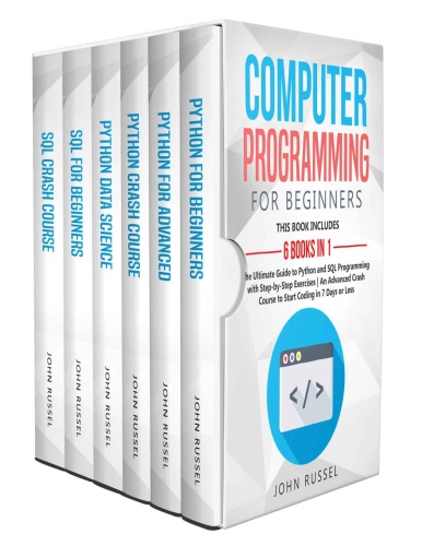 Computer Programming for Beginners 6 Books in 1 The Ultimate Guide to Python and