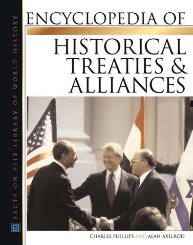 Encyclopedia Of Historical Treaties And Alliance, 2 edition