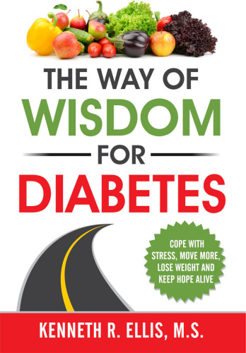 The Way of Wisdom for Diabetes Cope with Stress, Move More, Lose Weight and Keep