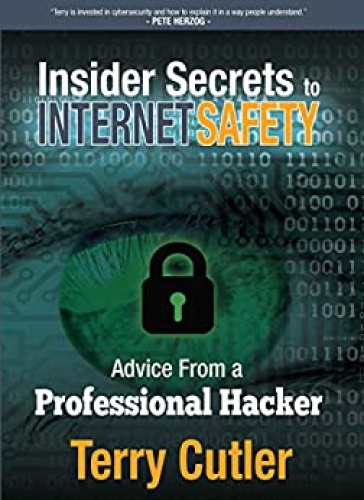 Insider Secrets to Internet Safety - Advice From a Professional Hacker