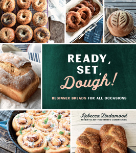 Ready, Set, Dough!  Beginner Breads for All Occasions