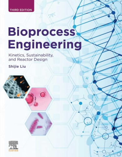 Bioprocess Engineering Kinetics, Sustainability, and Reactor Design