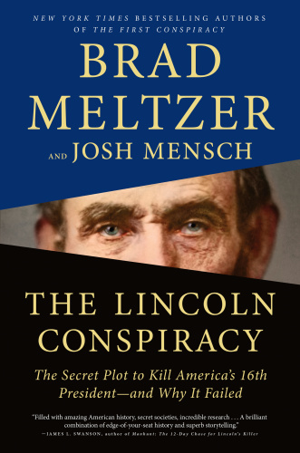 The Lincoln Conspiracy The Secret Plot to Kill America's 16th President and Why