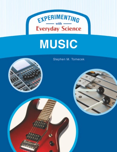 Music (Experimenting with Everyday Science)