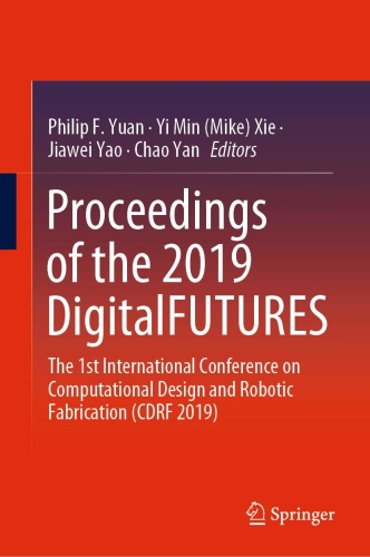 Proceedings of the DigitalFUTURES (2019)