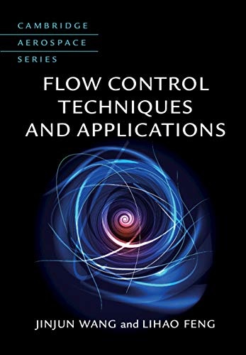 Flow Control Techniques and Applications (Cambridge Aerospace Series)