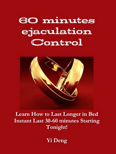 60 Minutes Ejaculation Control End Premature Ejaculation Learn How to Last Longer in Bed Cure PE ...