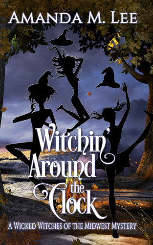 Witchin' Around the Clock by Amanda M Lee