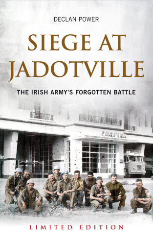 Siege at Jadotville by Declan Power