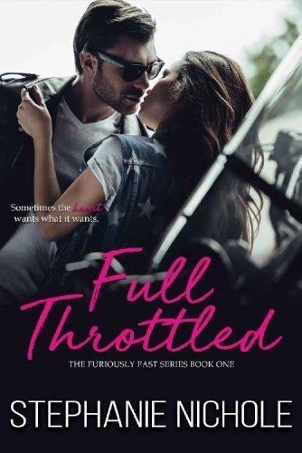 Full Throttled (The Furiously F   Stephanie Nichole