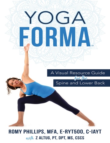 Yoga Forma   A Visual Resource Guide for the Spine and Lower Back