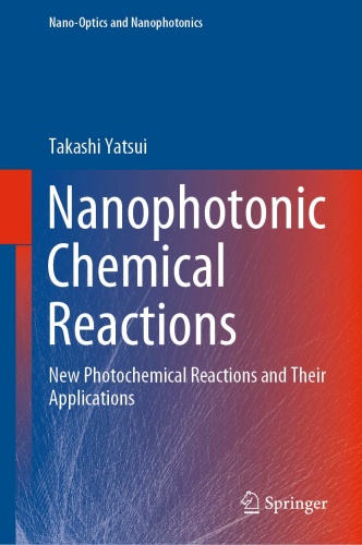 Nanophotonic Chemical Reactions   New Photochemical Reactions and Their Applicat