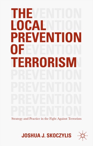 The Local Prevention of Terrorism Strategy and Practice in the Fight Against Ter