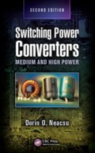 Switching Power Converters Medium and High Power, Second Edition