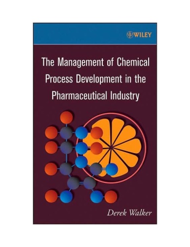 The Management of Chemical Process Development in the Pharmaceutical Industry FcECKHer_t