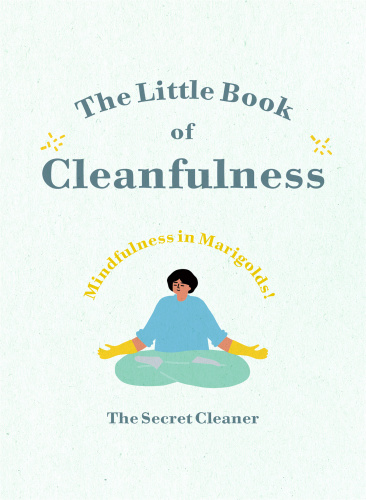 The Little Book of Cleanfulness   Mindfulness in Marigolds!