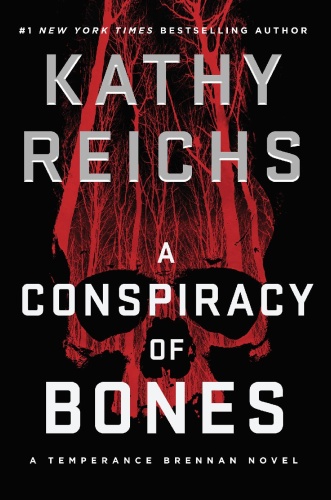 10 A CONSPIRACY OF BONES by Kathy Reichs