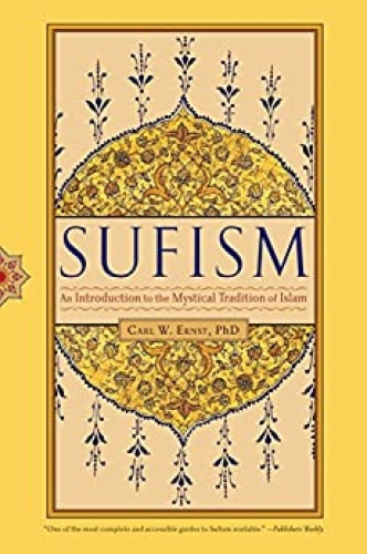 Sufism   An Introduction to the Mystical Tradition of Islam