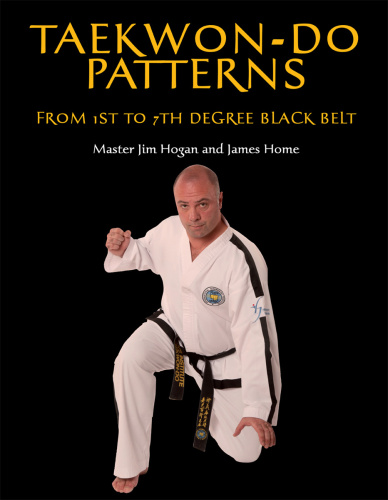 Taekwon Do Patterns From 1st to 7th Degree Black Belt
