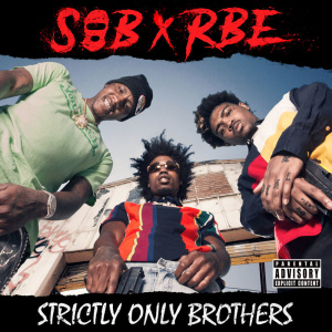 SOB X RBE Strictly Only Brothers (2019)